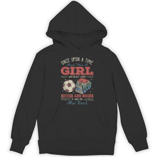 Once Upon A Time There Was A Girl Loved Soccer And Books Unisex Hoodie - Bookorys DE