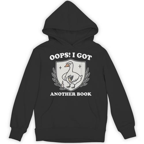 Oops I Got Another Book Books Lover Goose Quote Unisex Hoodie - Bookorys