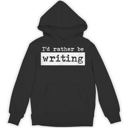 Rather Be Writing Author Book Journalist Novelist Unisex Hoodie - Bookorys DE