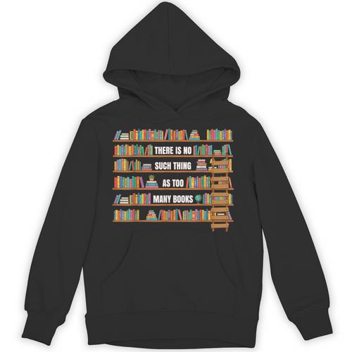 There Is No Such Thing Too Many Book National Library Week Unisex Hoodie - Bookorys DE