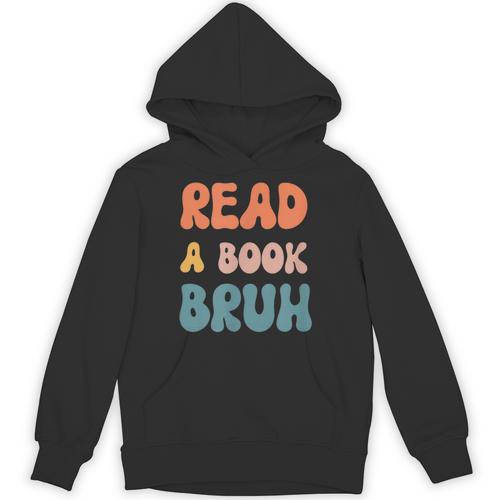 Read A Book Bruh English Teacher Reading Literature Small Unisex Hoodie - Bookorys