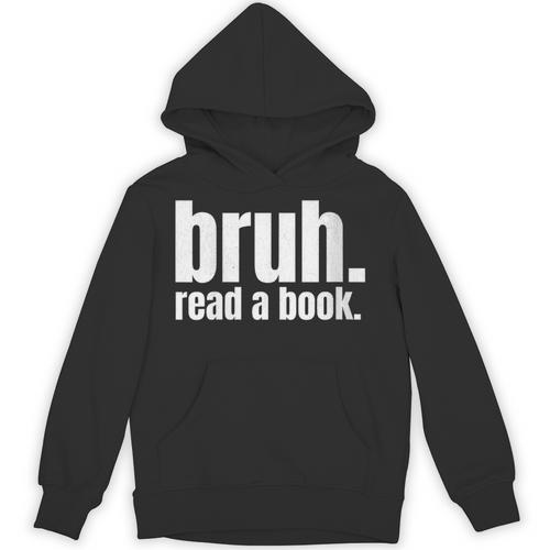 Read A Book Bruh English Teacher Reading Literature Unisex Hoodie - Bookorys