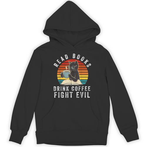 Read Books Drink Coffee Fight Evil Book Lover Worm Nerd Unisex Hoodie - Bookorys CA