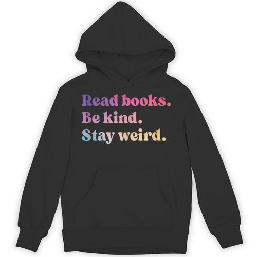 Read Books Be Kind Stay Weird Book Lover Unisex Hoodie - Bookorys DE