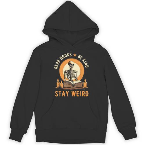 Read Books Be Kind Stay Weird Skeleton Reading Goth Bookish Unisex Hoodie - Bookorys