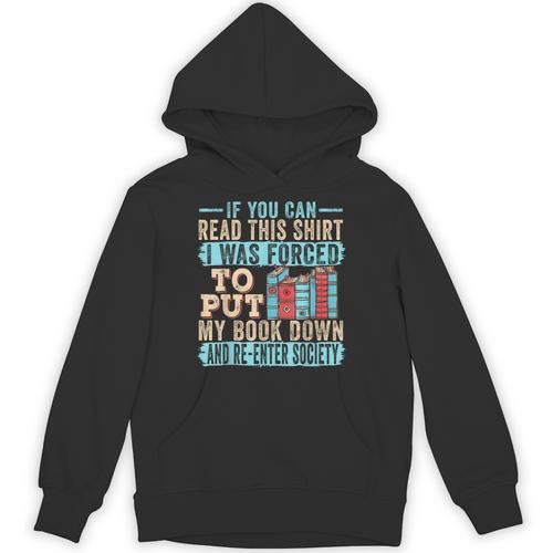 If You Can Read This I Was Forced To Put My Book Down Unisex Hoodie - Bookorys CA