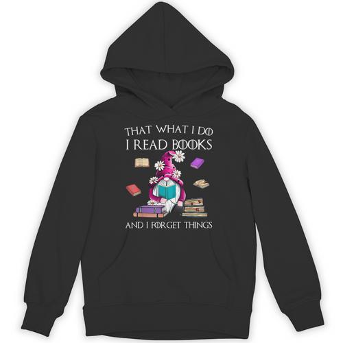That What I Do I Read And I Forget Things Gnomes Read Book Unisex Hoodie - Bookorys DE