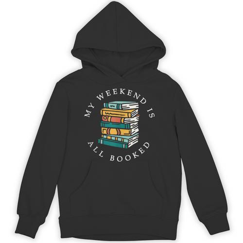 Reading Lover Book Quotes My Weekend Is All Booked Unisex Hoodie - Bookorys DE