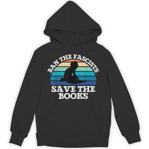 Retro Vintage Ban The Fascists Save The Books Book Lovers Unisex Hoodie - Bookorys