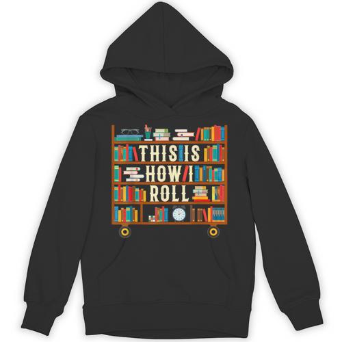 This Is How I Roll Librarian Shirt Book Lover T-Shirt Unisex Hoodie - Bookorys