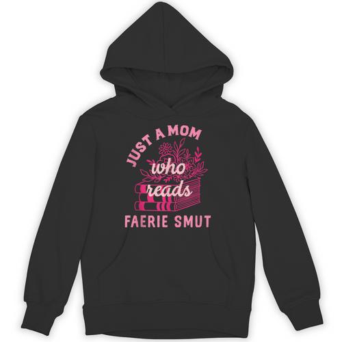 Romantasy Merch Just A Mom Reads Fairy Smut Spicy Book Lover Unisex Hoodie - Bookorys