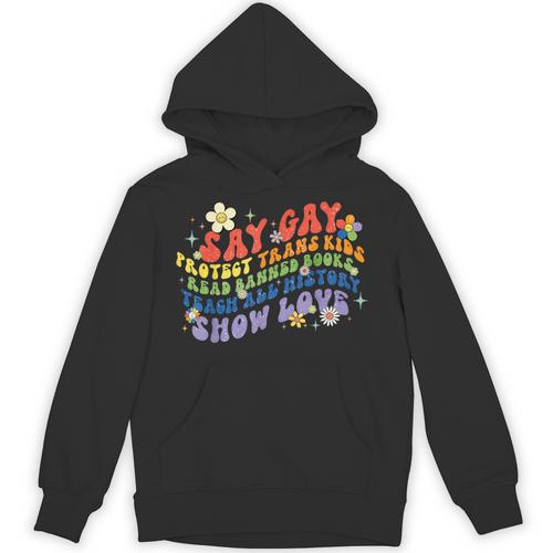 Say Gay Protect Trans Kids Banned Books Teach ALL History Unisex Hoodie - Bookorys CA
