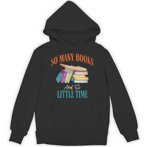 So Many Books And So Little Time Reading Book Lover Unisex Hoodie - Bookorys