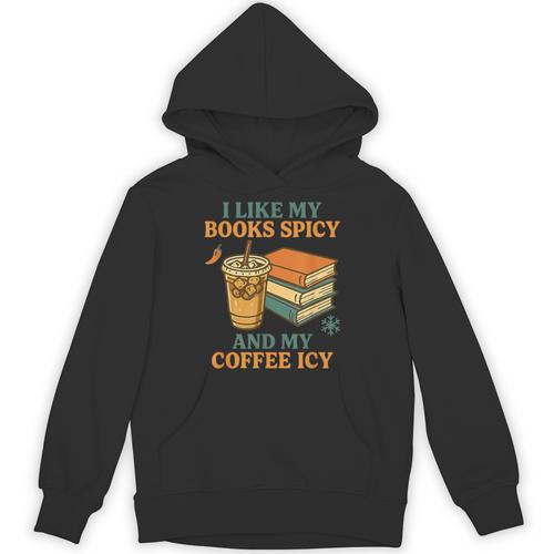 Spicy Books And Iced Coffee Book Lover Smut Reader Unisex Hoodie - Bookorys