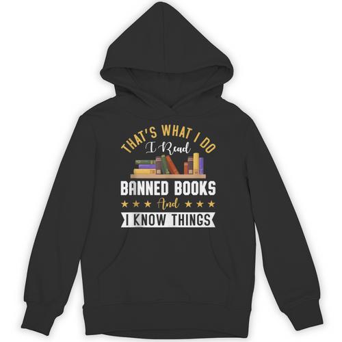 That's What I Do I Read Banned Books Book Nerd Lover Unisex Hoodie - Bookorys
