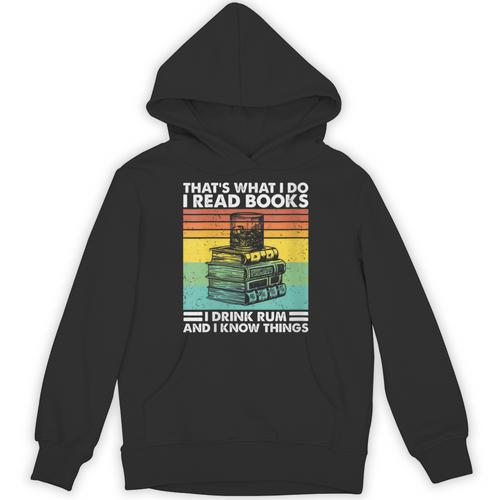 That's What I Do I Read Book I Drink Rum & I Know Things Unisex Hoodie - Bookorys DE
