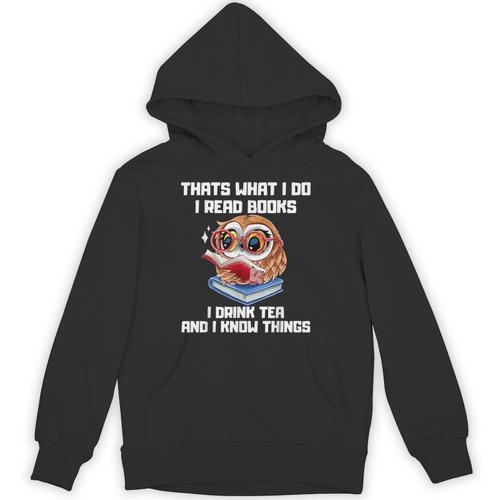Thats What I Do Read Books Drink Tea Know Things Owl Unisex Hoodie - Bookorys CA