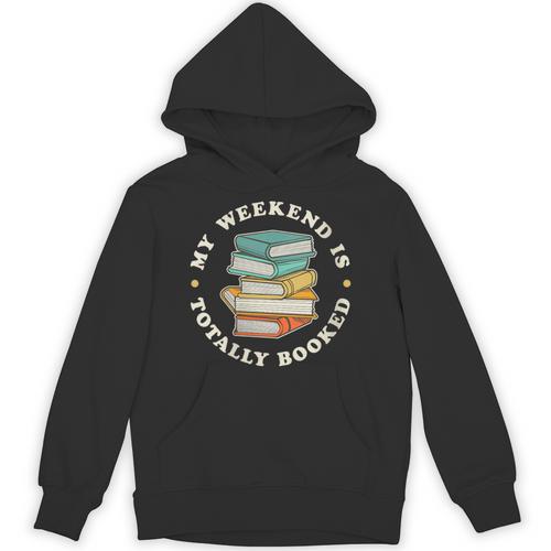 My Weekend Is Totally Booked Book Lover Men Women Kids Unisex Hoodie - Bookorys DE