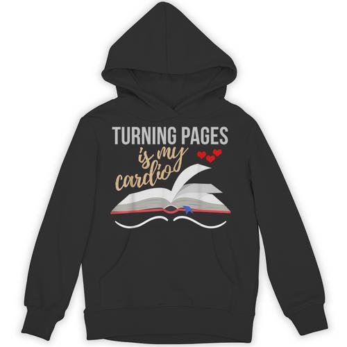 Turning Pages Is My Cardio Reading Book Novelty Shirt Unisex Hoodie - Bookorys CA