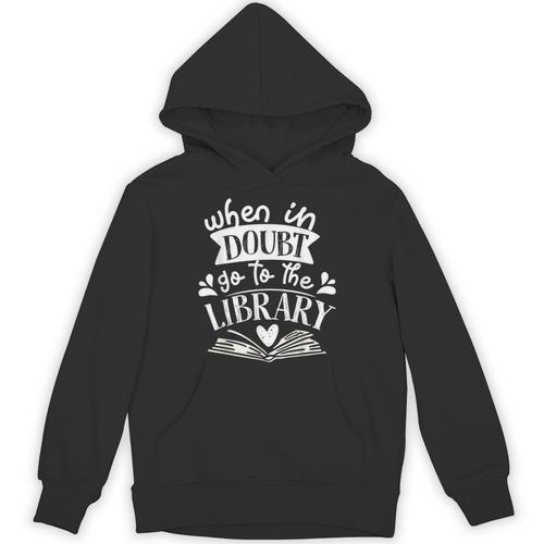 When In Doubt Go To The Library Book Literature Reading Unisex Hoodie - Bookorys CA
