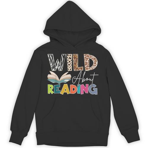 Wild About Reading Reading Books & Bookworm For Book Reader Unisex Hoodie - Bookorys