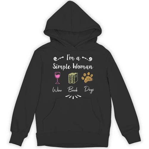 I Like Wine Reading Books And My Dog I'm A Simple Woman Unisex Hoodie - Bookorys
