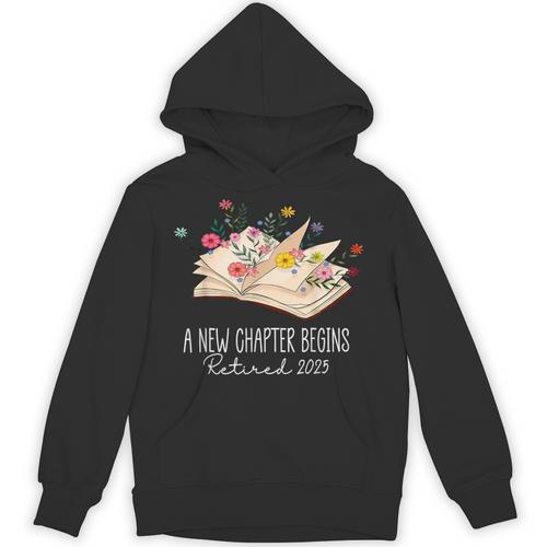Women A New Chapter Begins Floral Book Retirement Teacher Unisex Hoodie - Bookorys DE