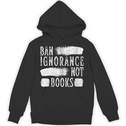 Women's Ban Ignorance Not Books Banned Book Lover Reading Enthusiast Unisex Hoodie - Bookorys