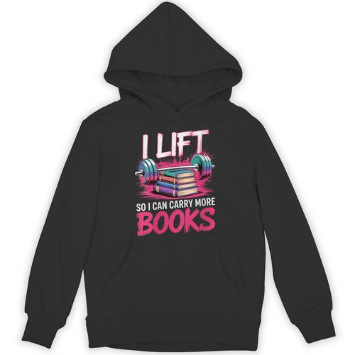 Women's I Lift So I Can Carry More Books Reader Gym Bookworm Unisex Hoodie - Bookorys UK