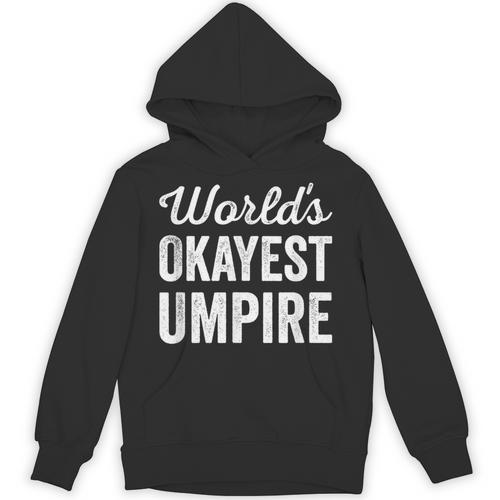 Worlds Okayest Umpire Sarcastic Baseball Game Official Unisex Hoodie - Sportilla