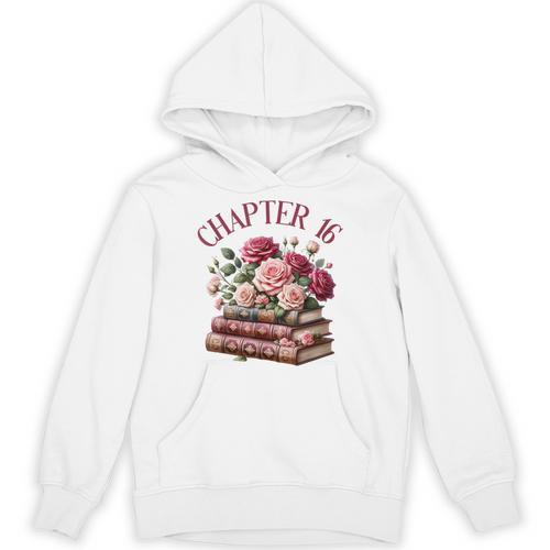 16th Birthday Chapter 16 Teen Girl Book Lover Romance Reader Unisex Hoodie - Bookorys AU
