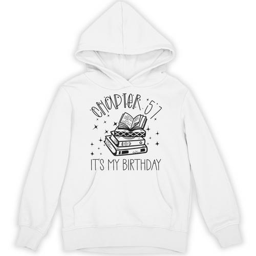 57th Birthday Women Book Lovers Chapter 57 Its My Birthday Unisex Hoodie - Bookorys