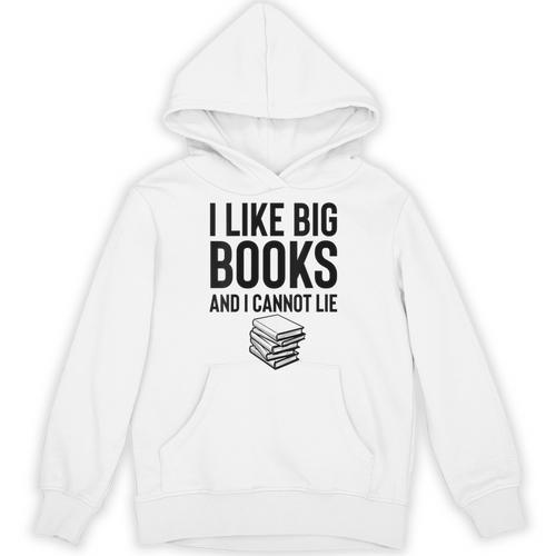 I Like Big Books And I Cannot Lie ShirtBookworm Book Lover Unisex Hoodie - Bookorys