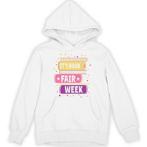 Book Fair Bookworm Library Its Book Fair Week Unisex Hoodie - Bookorys