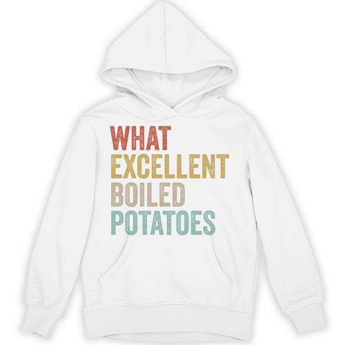 Book Lover Austen Literature What Excellent Boiled Potatoes Unisex Hoodie - Bookorys
