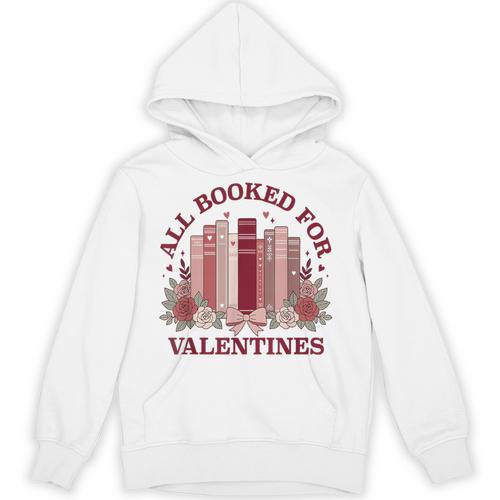 All Booked For Valentines Day Bookish Readers Book Lovers Unisex Hoodie - Bookorys