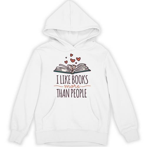 I Like Books More Than People Unisex Hoodie - Bookorys