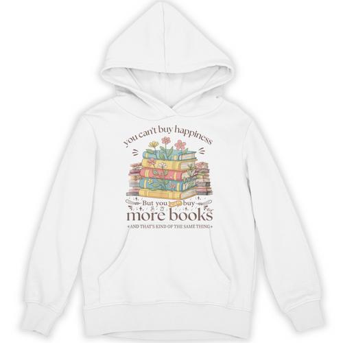 Books Reading Lovers Bookworm You Can Buy More Books Unisex Hoodie - Bookorys DE