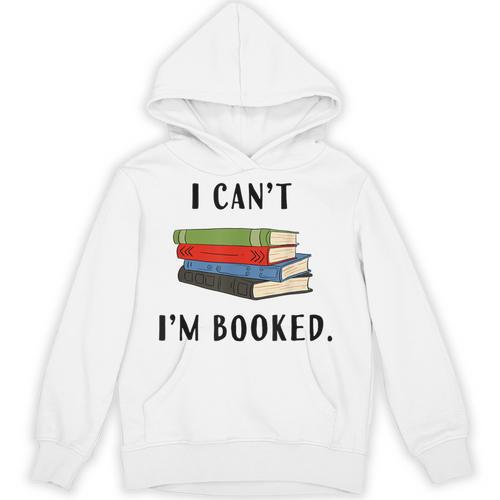 I Can't I'm Booked Book Lover Reading Club Librarianfunny Unisex Hoodie - Bookorys