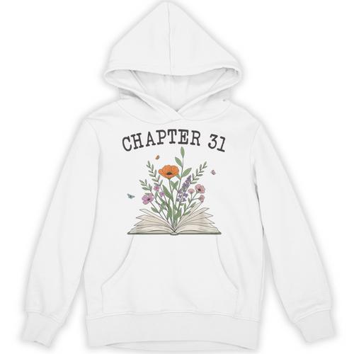 Chapter 31 Book Lovers & Readers 31st Birthday Wildflowers Unisex Hoodie - Bookorys
