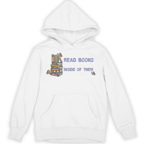 I Don't Want To Just Read Books Literature Reading Unisex Hoodie - Bookorys