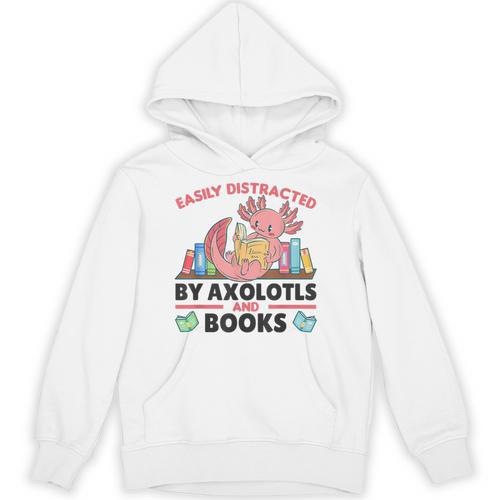 Easily Distracted By Axolotls And Books Cute Axolotl Unisex Hoodie - Bookorys