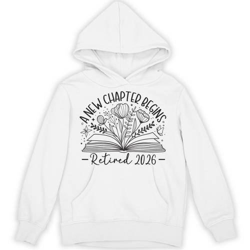 Floral Book a New Chapter Begins Retired Retirement Teacher Unisex Hoodie - Bookorys CA