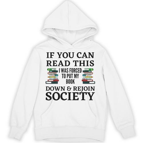 I Was Forced To Put My Book Down & Rejoin Society Book Lover Unisex Hoodie - Bookorys