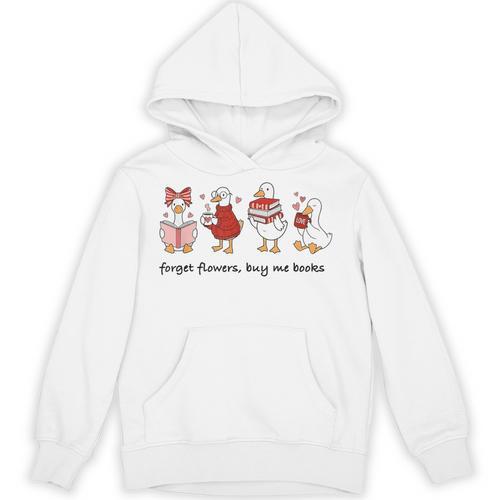Forget Flowers Buy Me Books Silly-Goose Book Reading Lover Unisex Hoodie - Bookorys