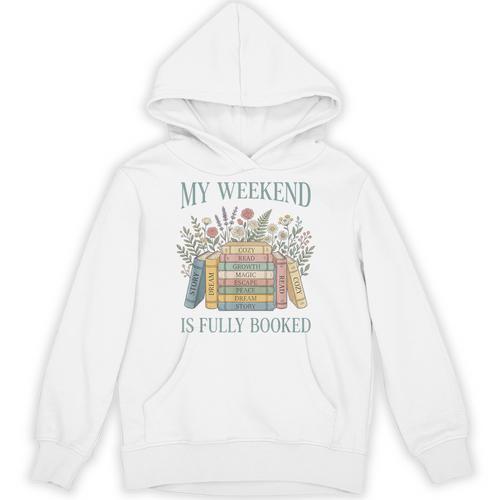 My Weekend Is Fully Booked Books Lover Unisex Hoodie - Bookorys