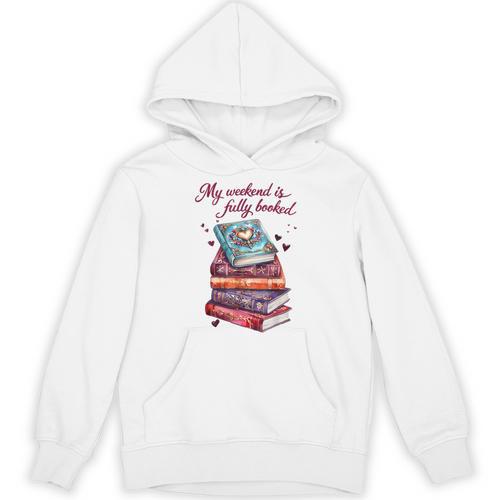 My Weekend Is Fully Booked Reading Quote Book Lover Humor Unisex Hoodie - Bookorys