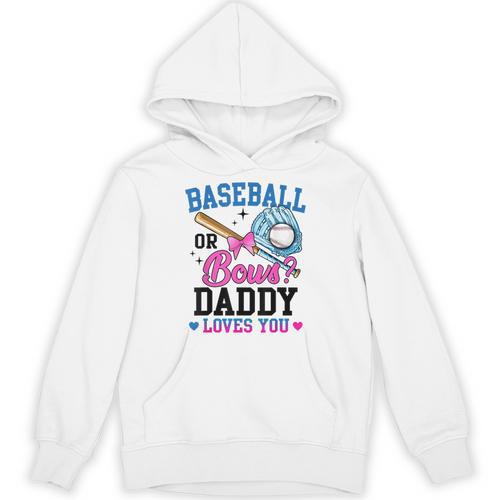 Gender Reveal Baseball Or Bows Daddy Loves You Unisex Hoodie - Sportilla