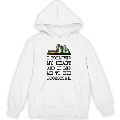My Heart Led Me To The Bookstore Book Lover Reading Unisex Hoodie - Bookorys UK