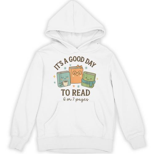 It’s A Good Day To Read 6 Or 7 Pages 67 Meme Book Unisex Hoodie - Bookorys
